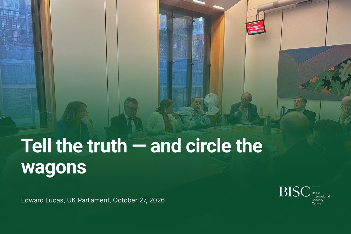 Edward Lucas speaks to MPs and peers around a committee room table in the UK Parliament, under a dark green fade. Text: Tell the truth — and circle the wagons. Edward Lucas, UK Parliament, October 27, 2026. BISC logo.