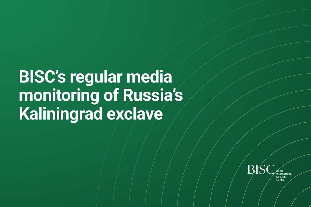 BISC's regular media monitoring of Russia's Kaliningrad exclave